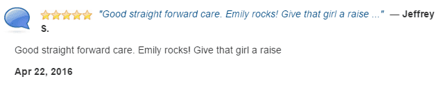 Good straight forward care. Emily rocks!