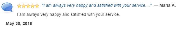 I am always very happy and satisfied with your service.