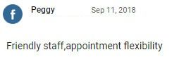 Friendly staff, flexible appointment times