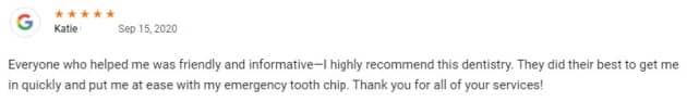 Everyone who helped me was friendly and informative—I highly recommend this dentistry. They did their best to get me in quickly and put me at ease with my emergency tooth chip. Thank you for all of your services!